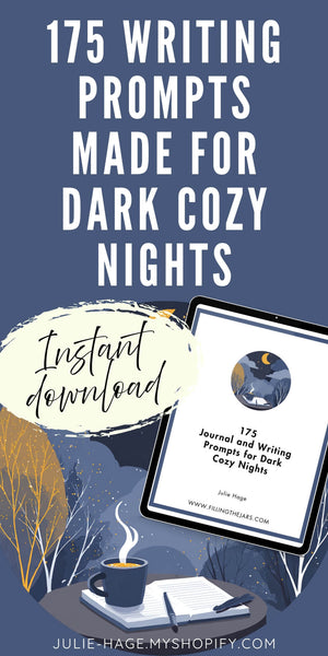 Pinterest image with bold text reading “175 Writing Prompts Made for Dark Cozy Nights.” Below that, a cream-colored paint smear holds the phrase “Instant download.” The bottom half shows a stylized illustration of a steaming mug and an open journal with a pen against a nighttime background, with a tablet displaying the journal cover.